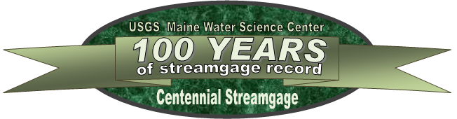 USGS Maine Office celebrating over 100 years of streamgage record for this station.